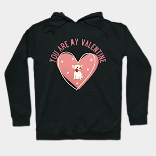 You are my valentine Hoodie